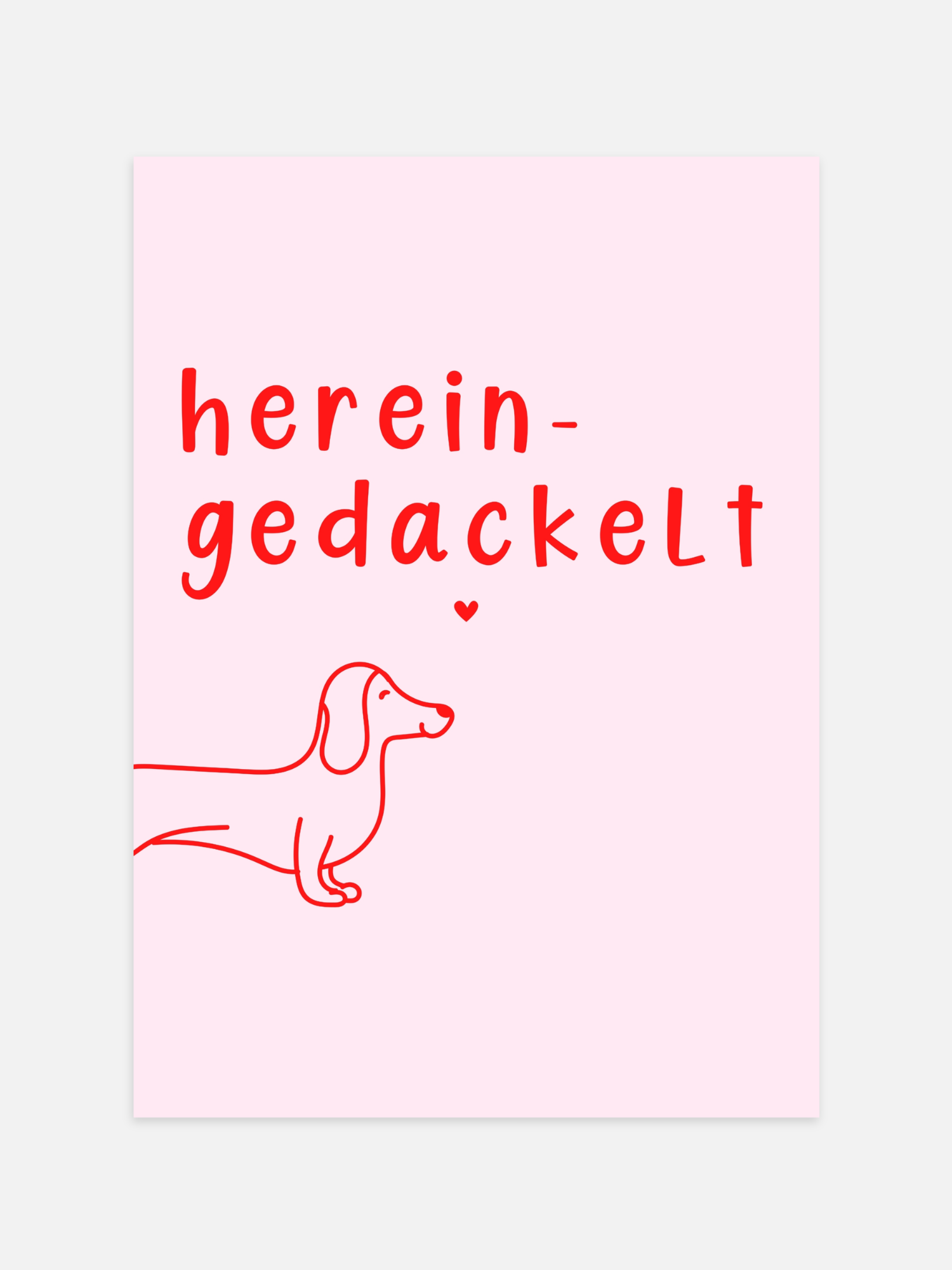 Hereingedackelt Poster
