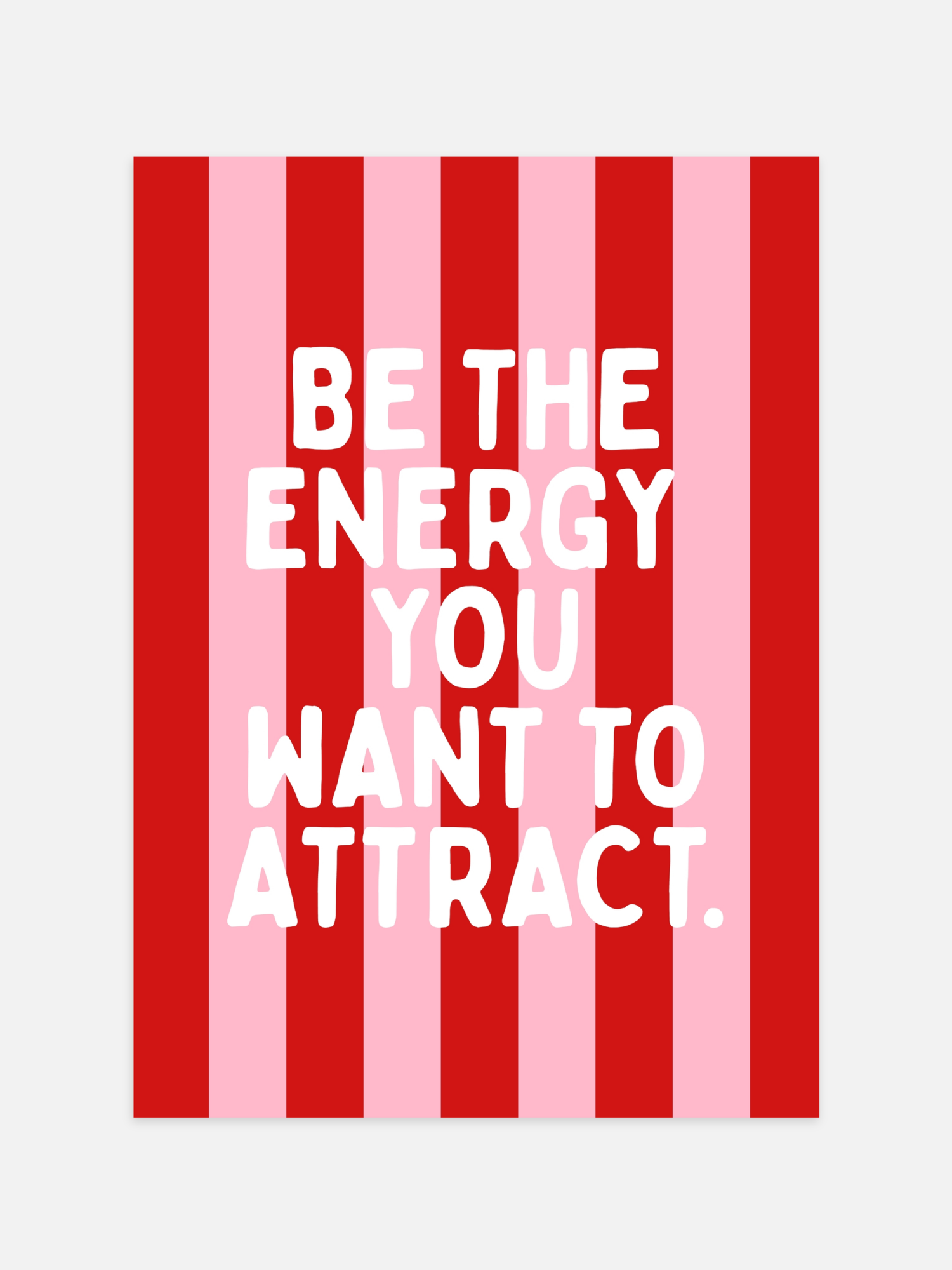 Be The Energy You Want To Attract Poster