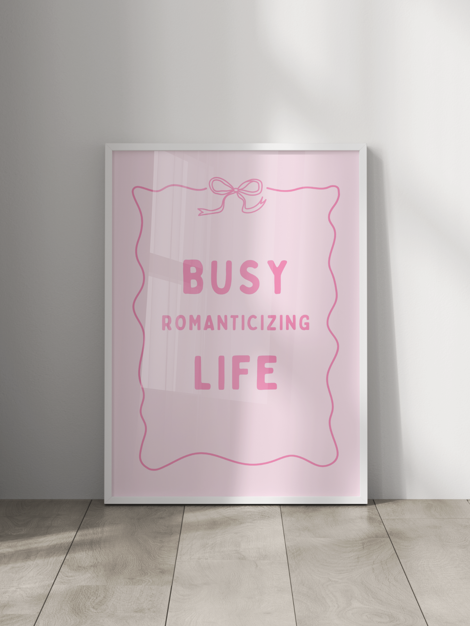 Busy Romanticizing Life Poster