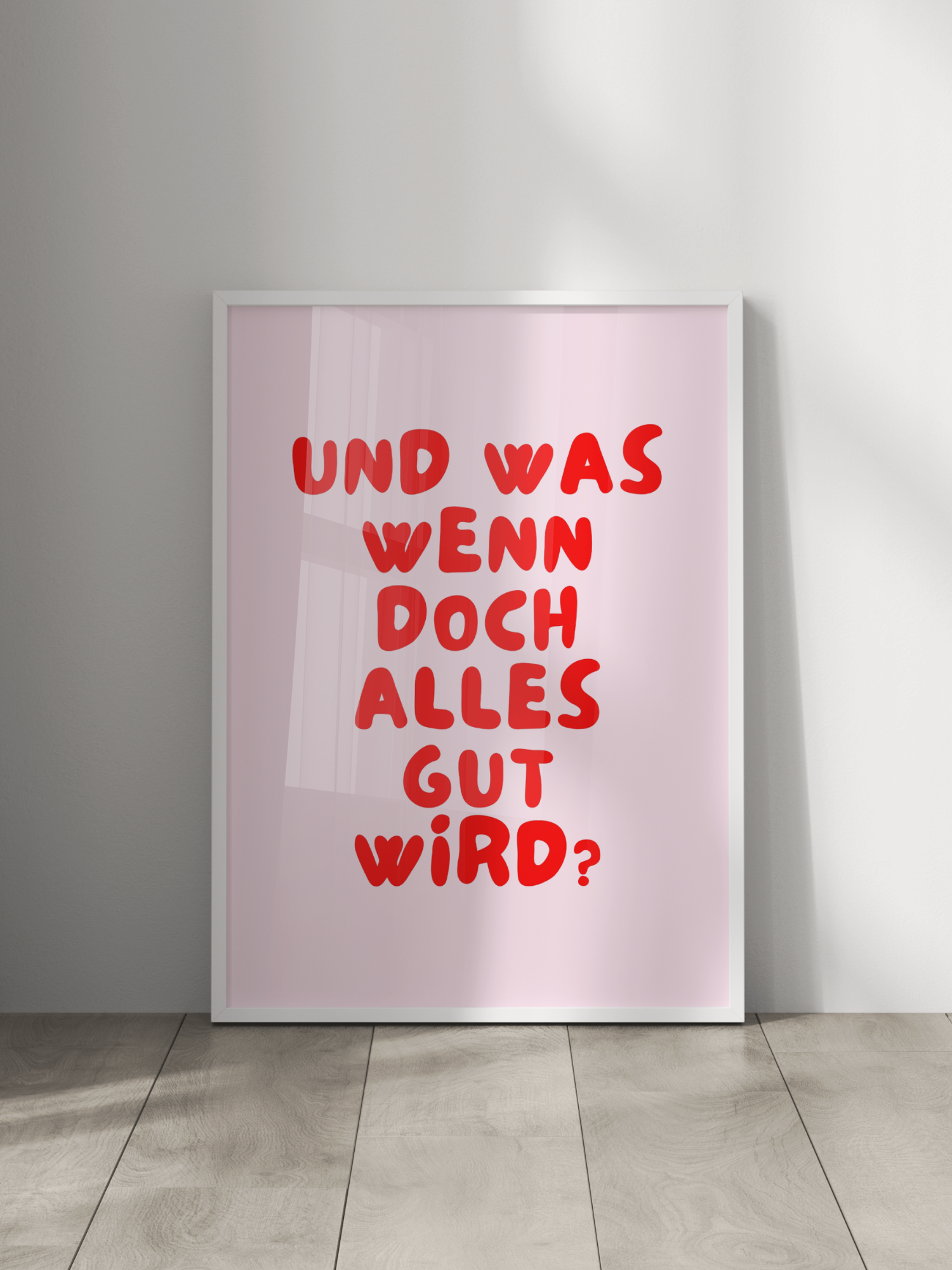 Und Was Wenn Doch Alles Gut Wird Poster