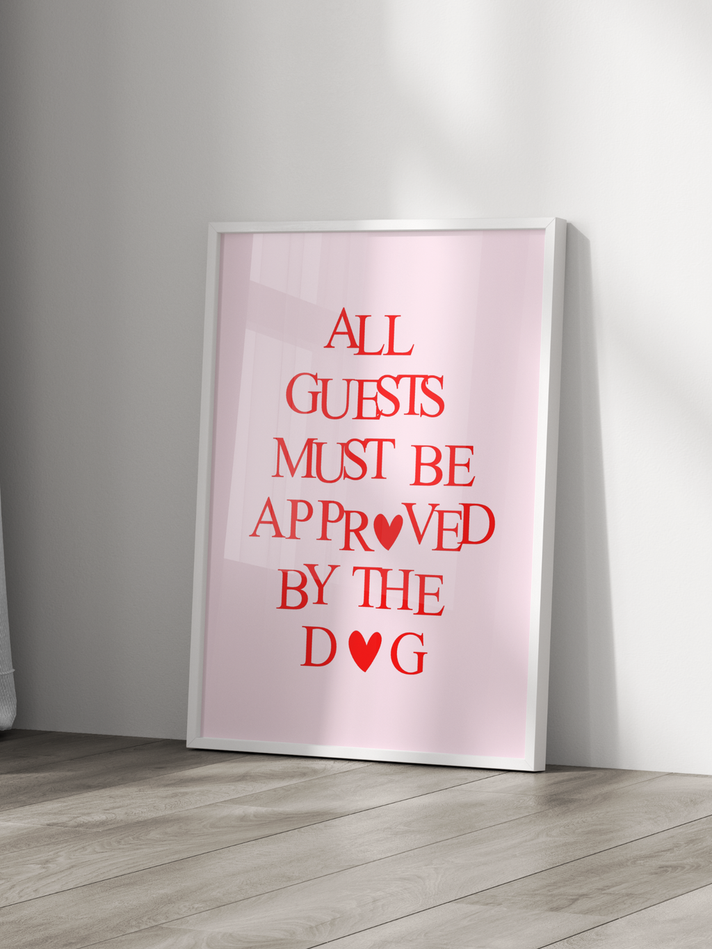 All Guests Must Be Approved By The Dog Poster
