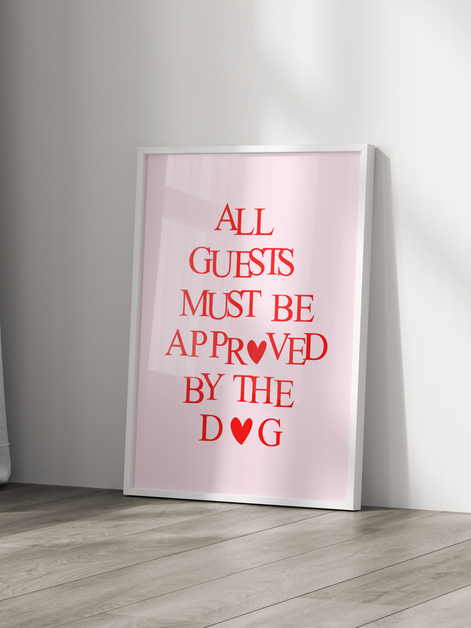 All Guests Must Be Approved By The Dog Poster