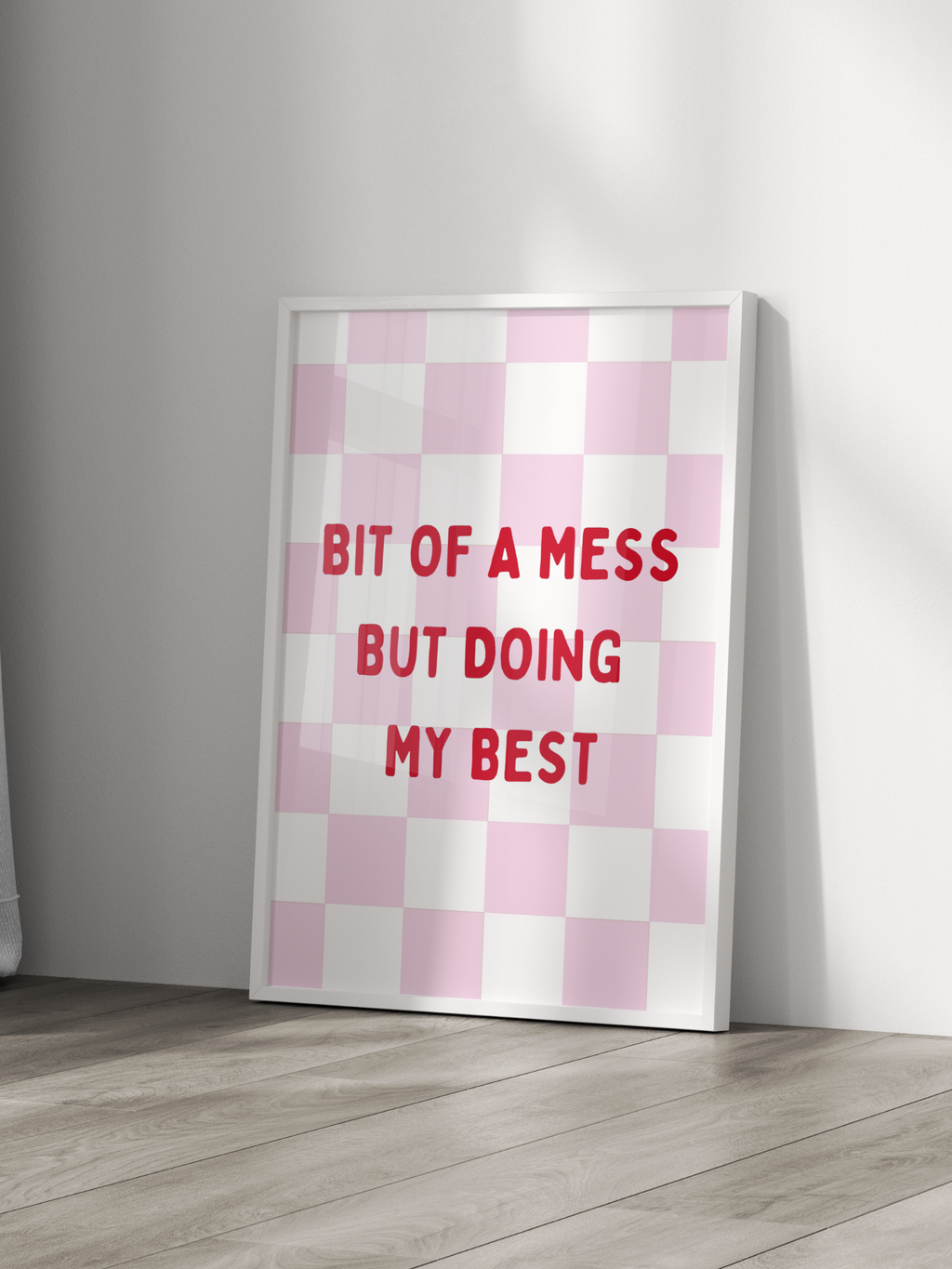 Bit Of A Mess But Doing My Best Poster