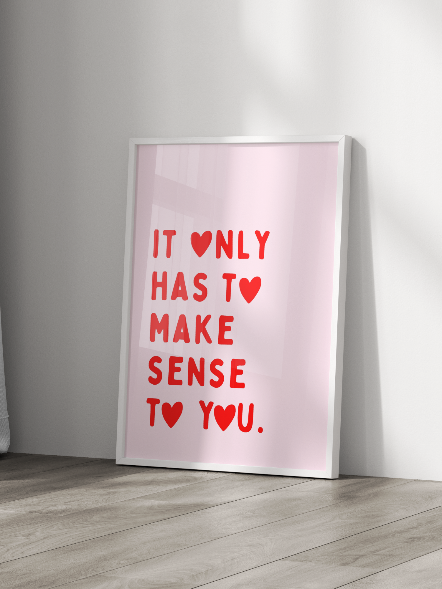 It Only Has To Make Sense To You Poster
