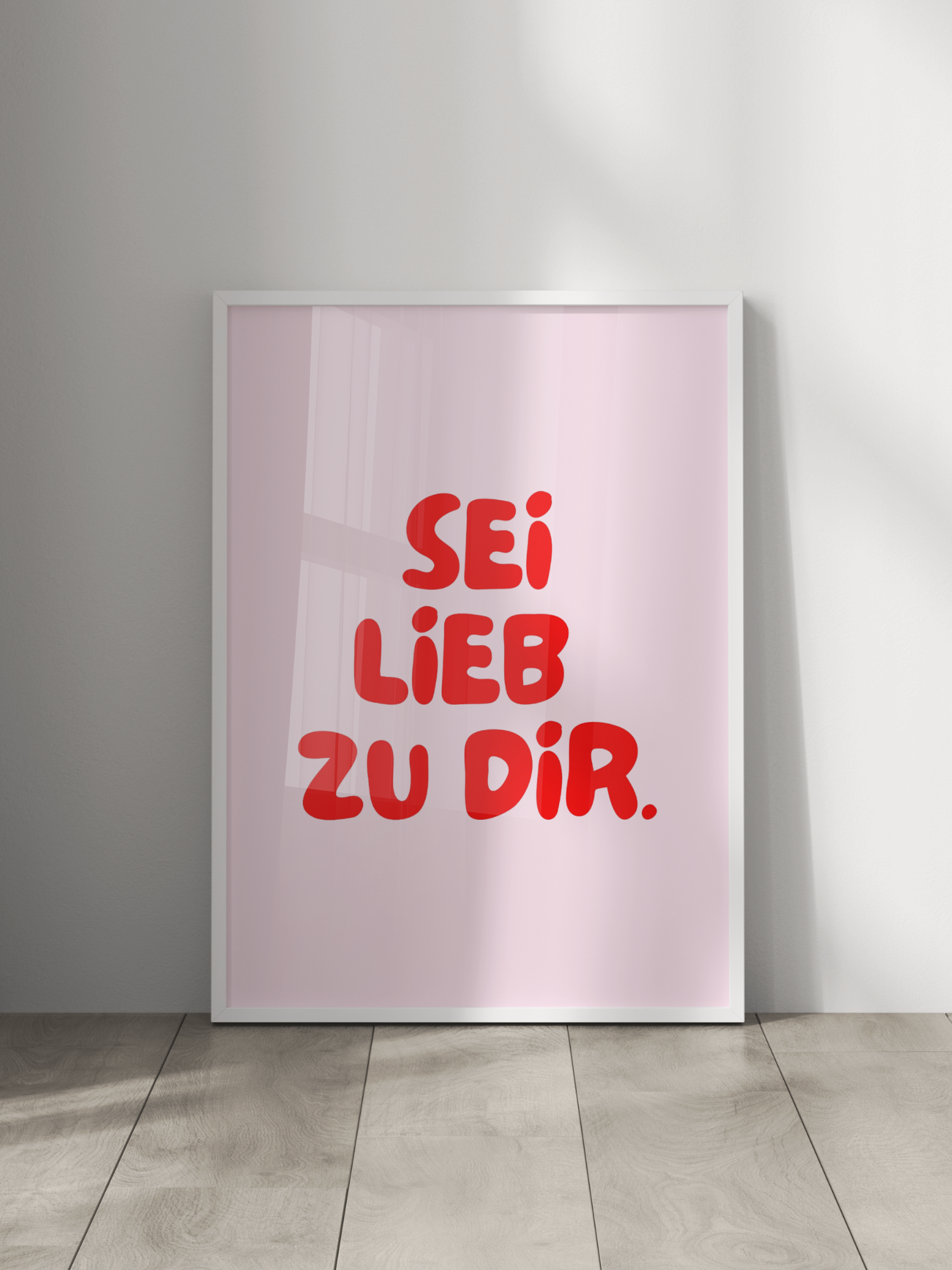 Sei Lieb Zu Dir Poster