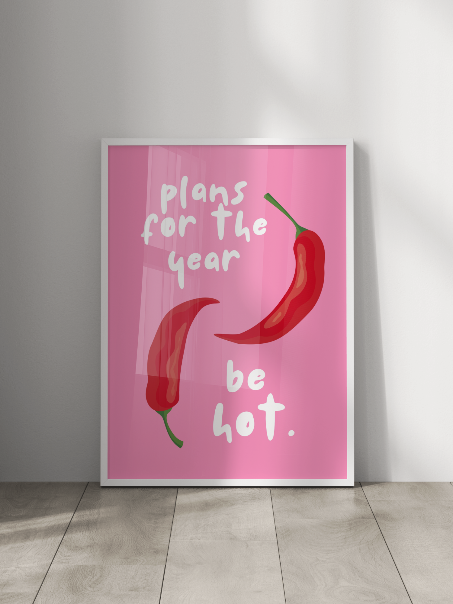 Plans For The Year Be Hot Poster