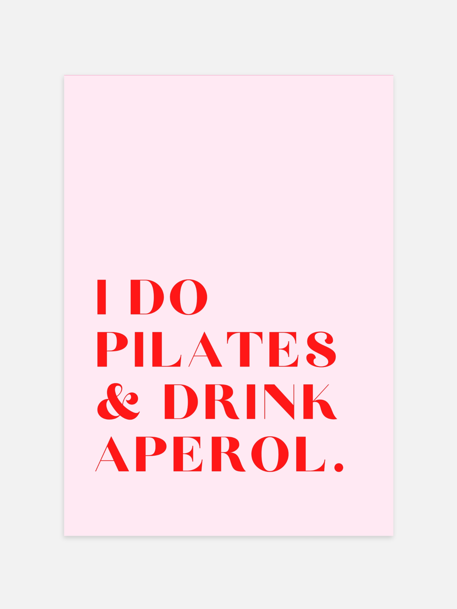 I Do Pilates & Drink Aperol Poster