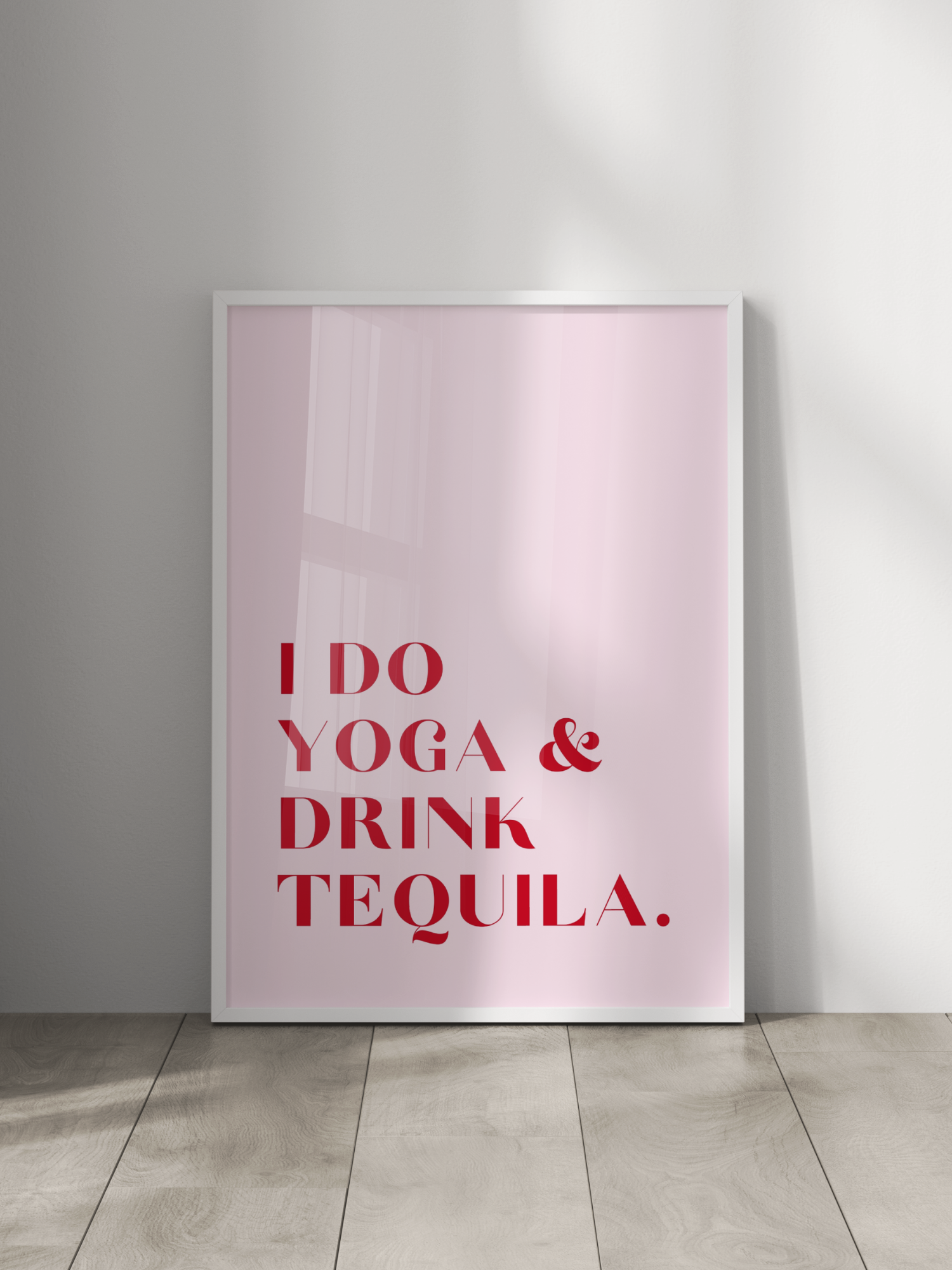 I Do Yoga & Drink Tequila Poster