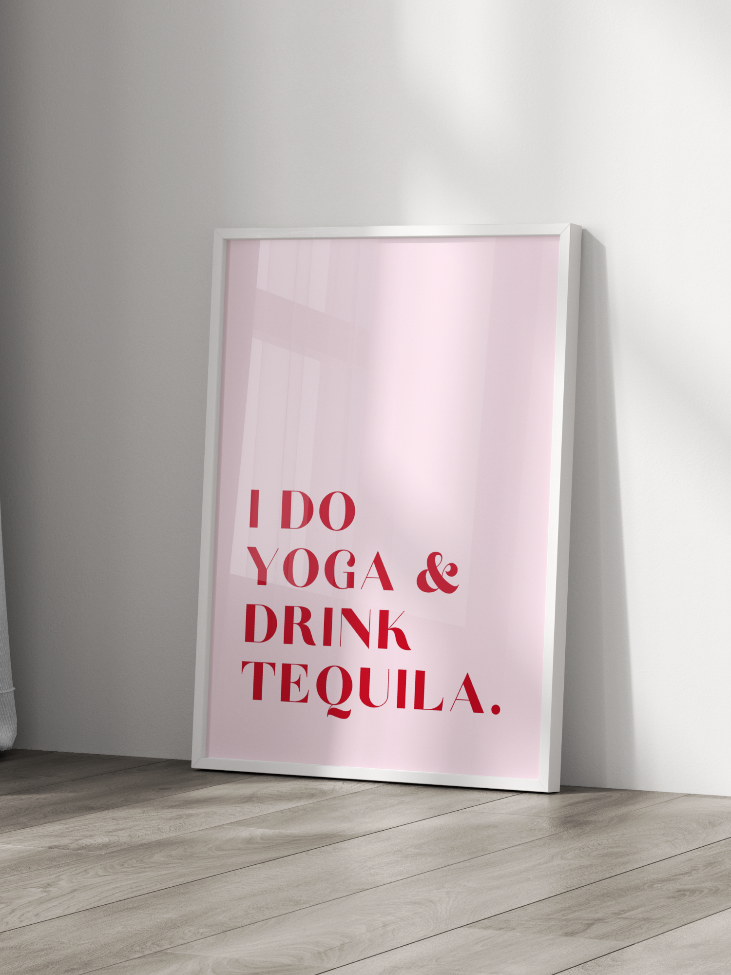 I Do Yoga & Drink Tequila Poster