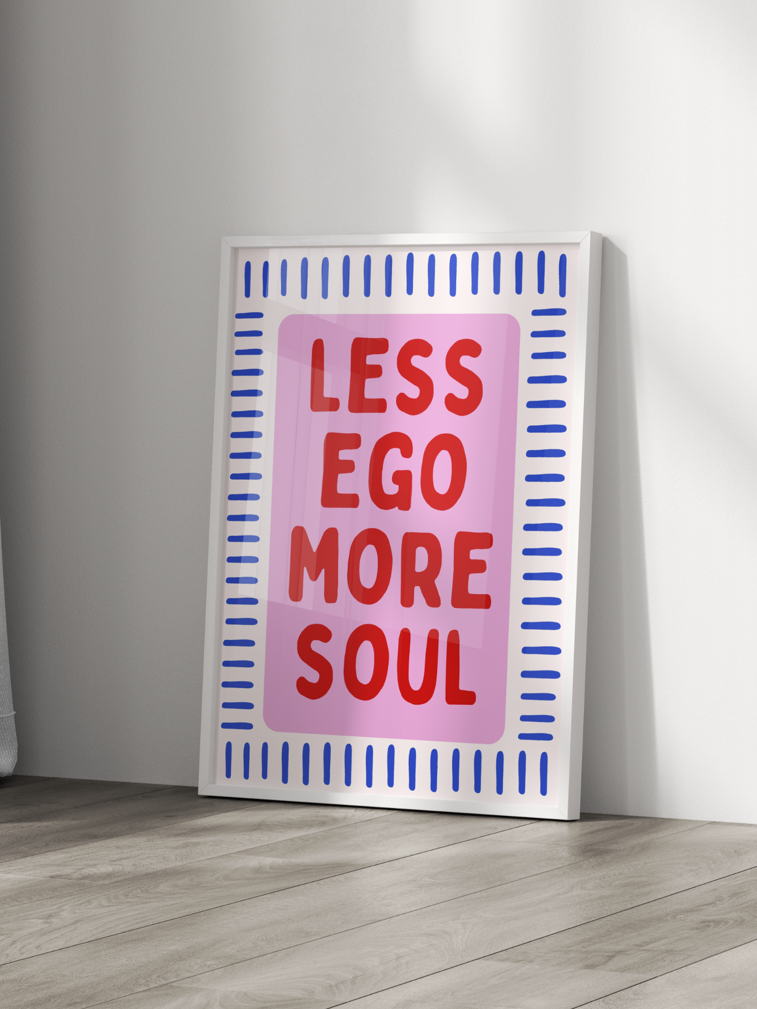 Less Ego More Soul Poster