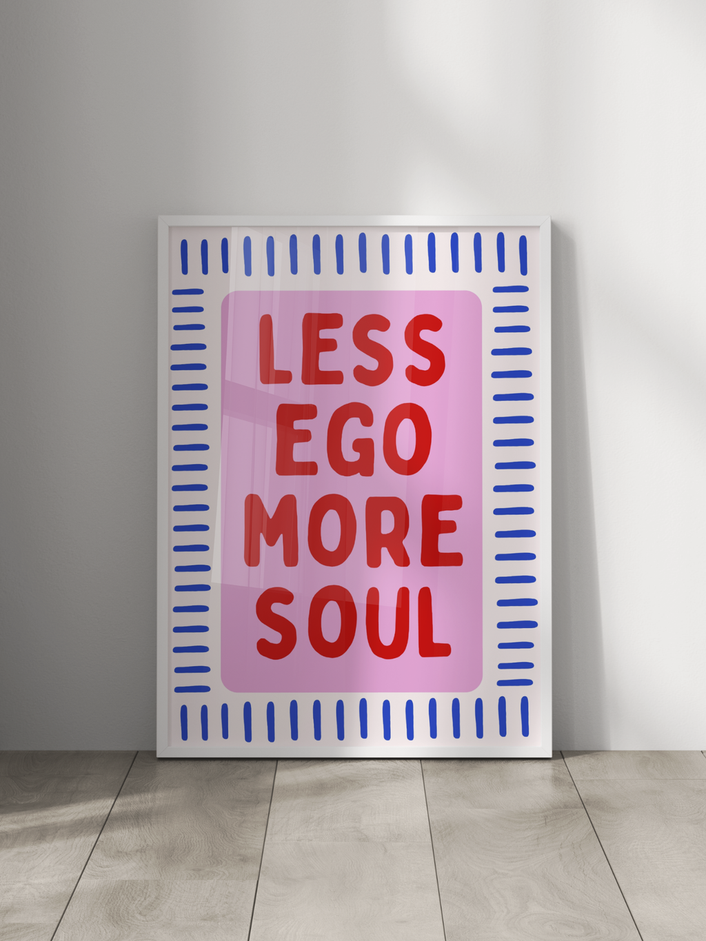 Less Ego More Soul Poster