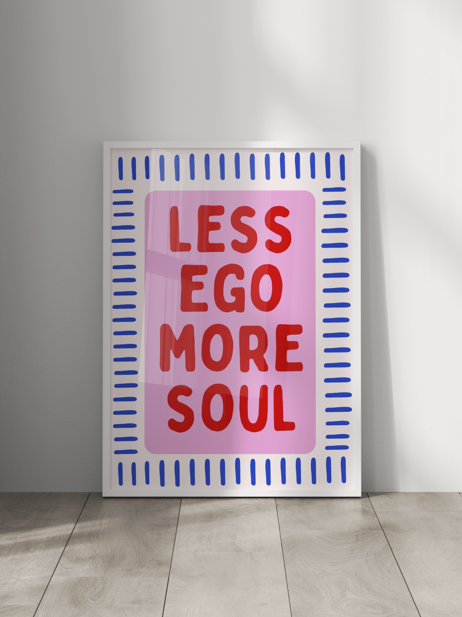 Less Ego More Soul Poster