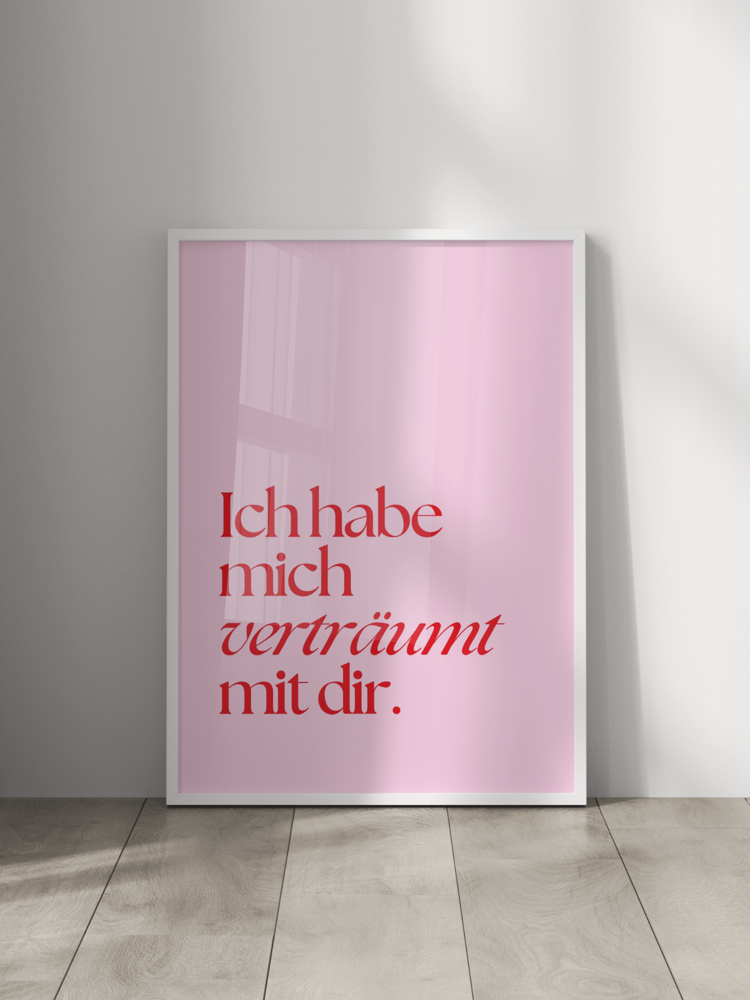 Ich Habe Mich Verträumt Mit Dir Poster