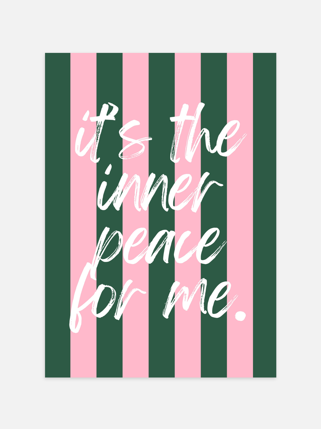 It's The Inner Peace For Me Poster