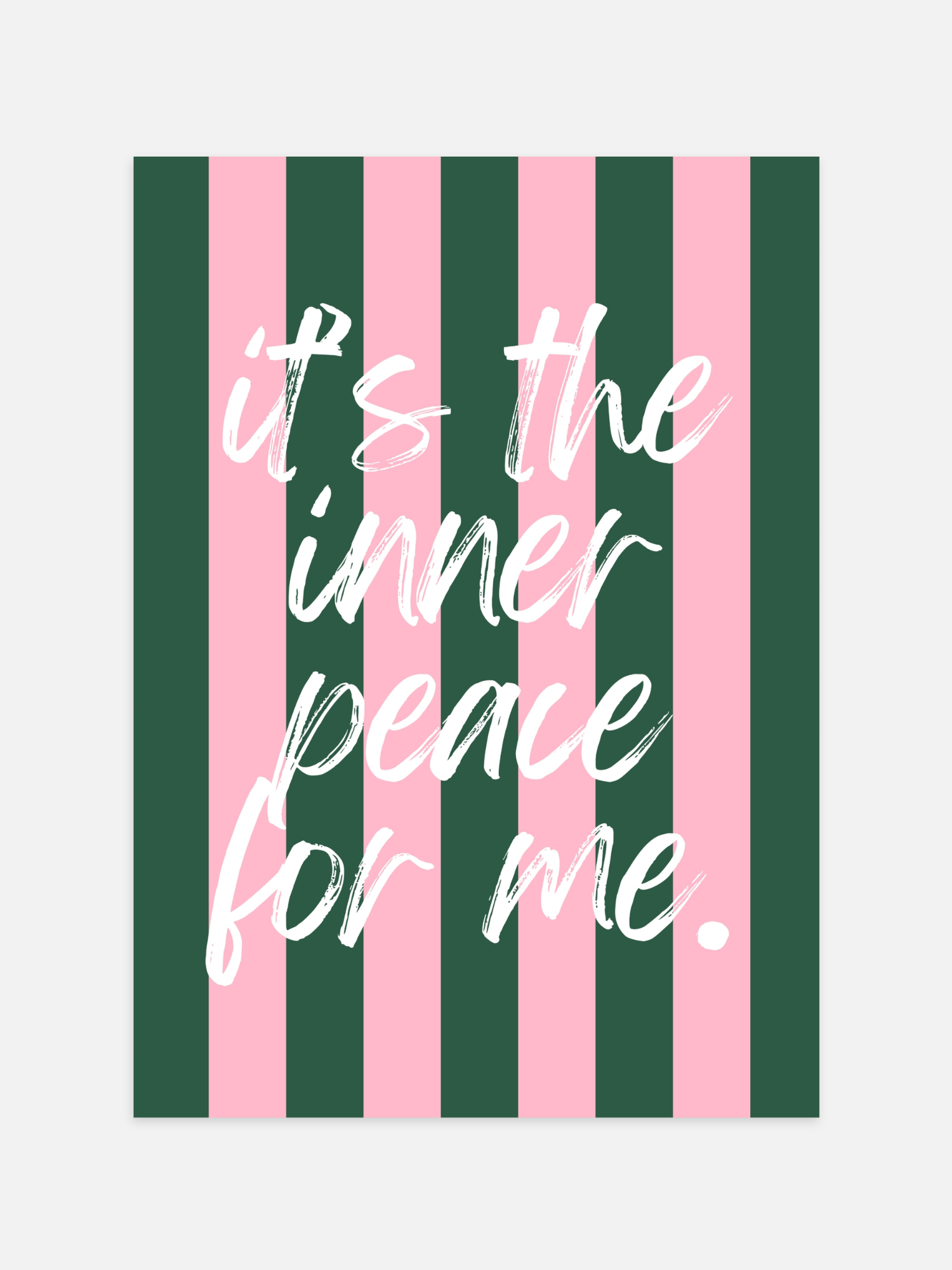 It's The Inner Peace For Me Poster
