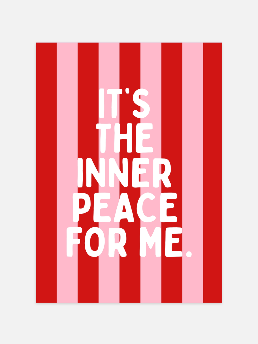 It's The Inner Peace For Me Poster