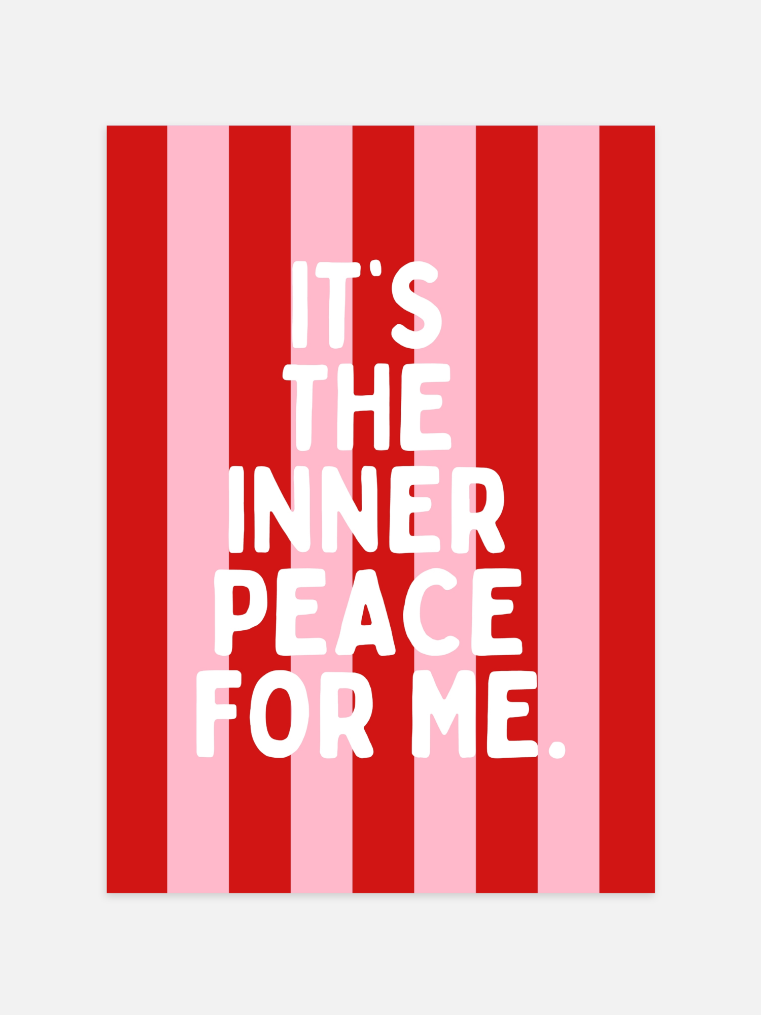 It's The Inner Peace For Me Poster