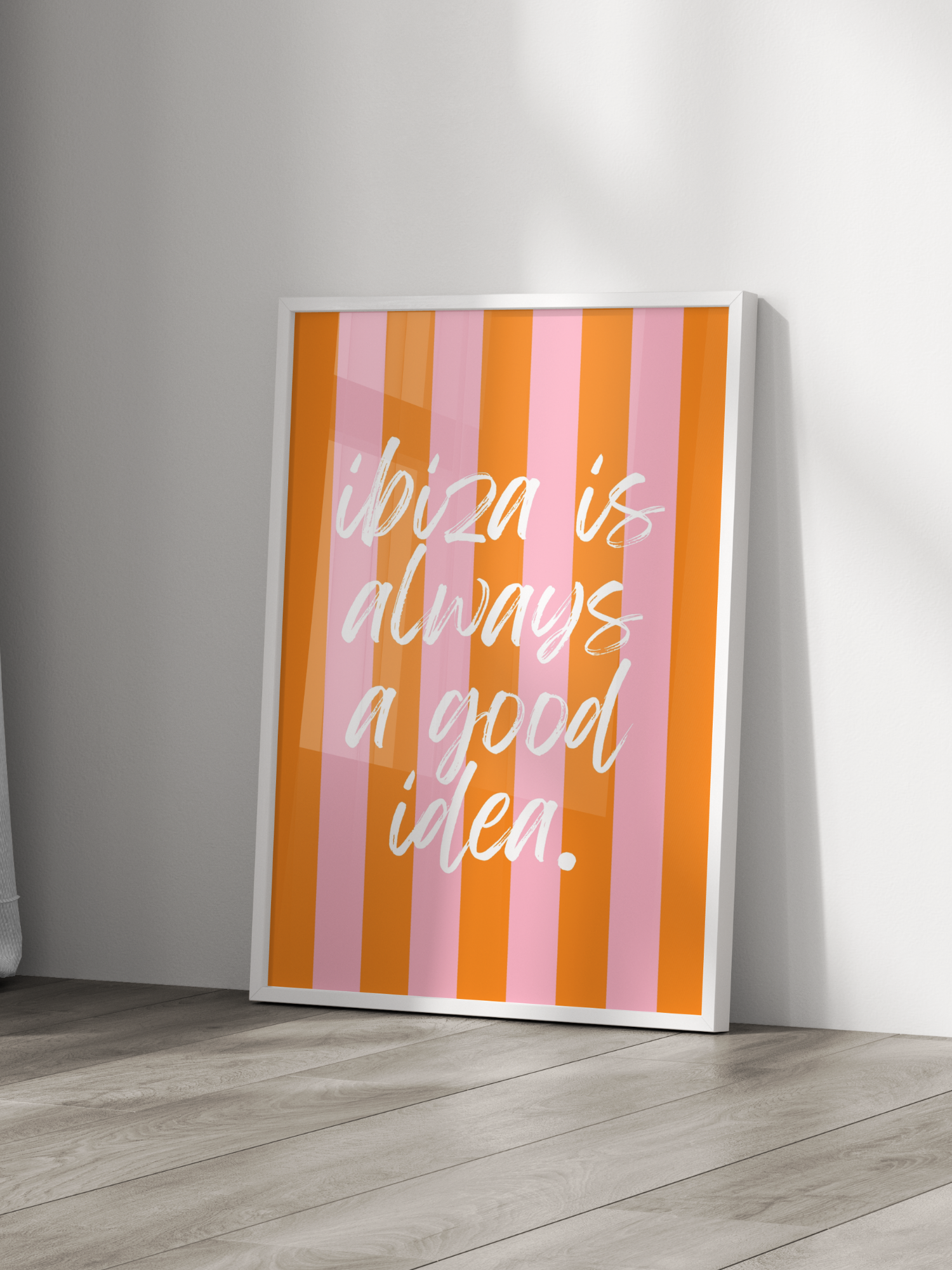 Ibiza Is Always A Good Idea Poster